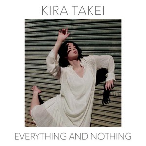 Kira Takei Everything And Nothing music single cover art
